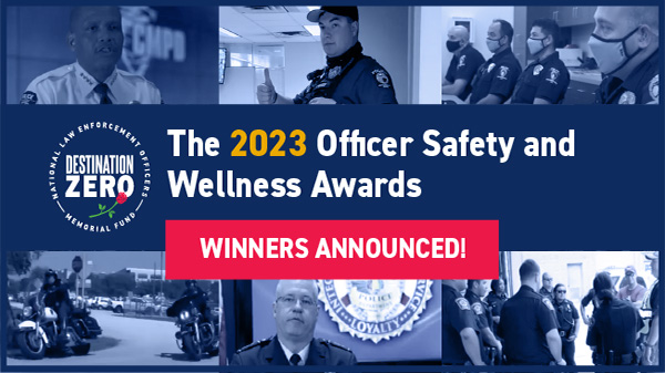 2023 Destination Zero Officer Safety and Wellness Awards Winners Announced!